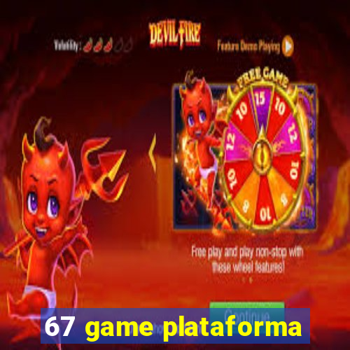 67 game plataforma